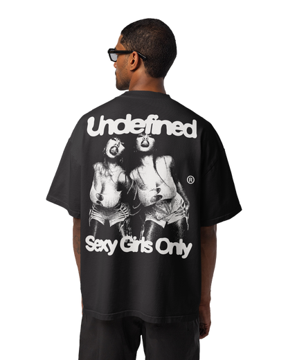 UNDFND SEXY GIRLS ONLY TEE